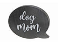Dog Mom Sign